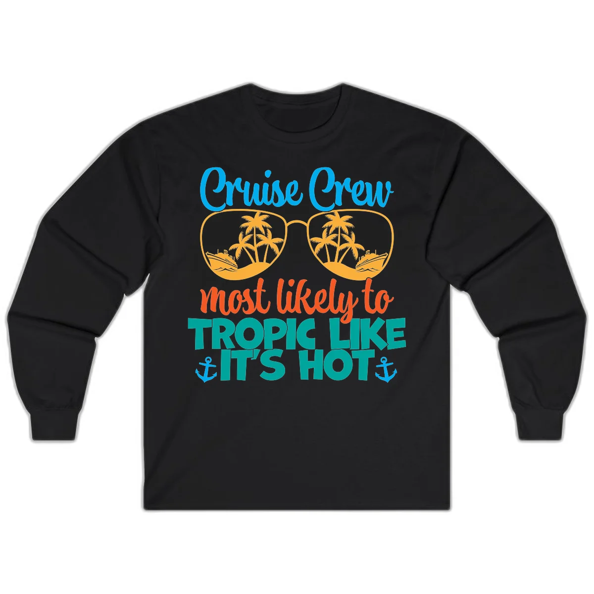 Cruise Crew Most Likely To Tropic Like It's Hot Long Sleeve in Black