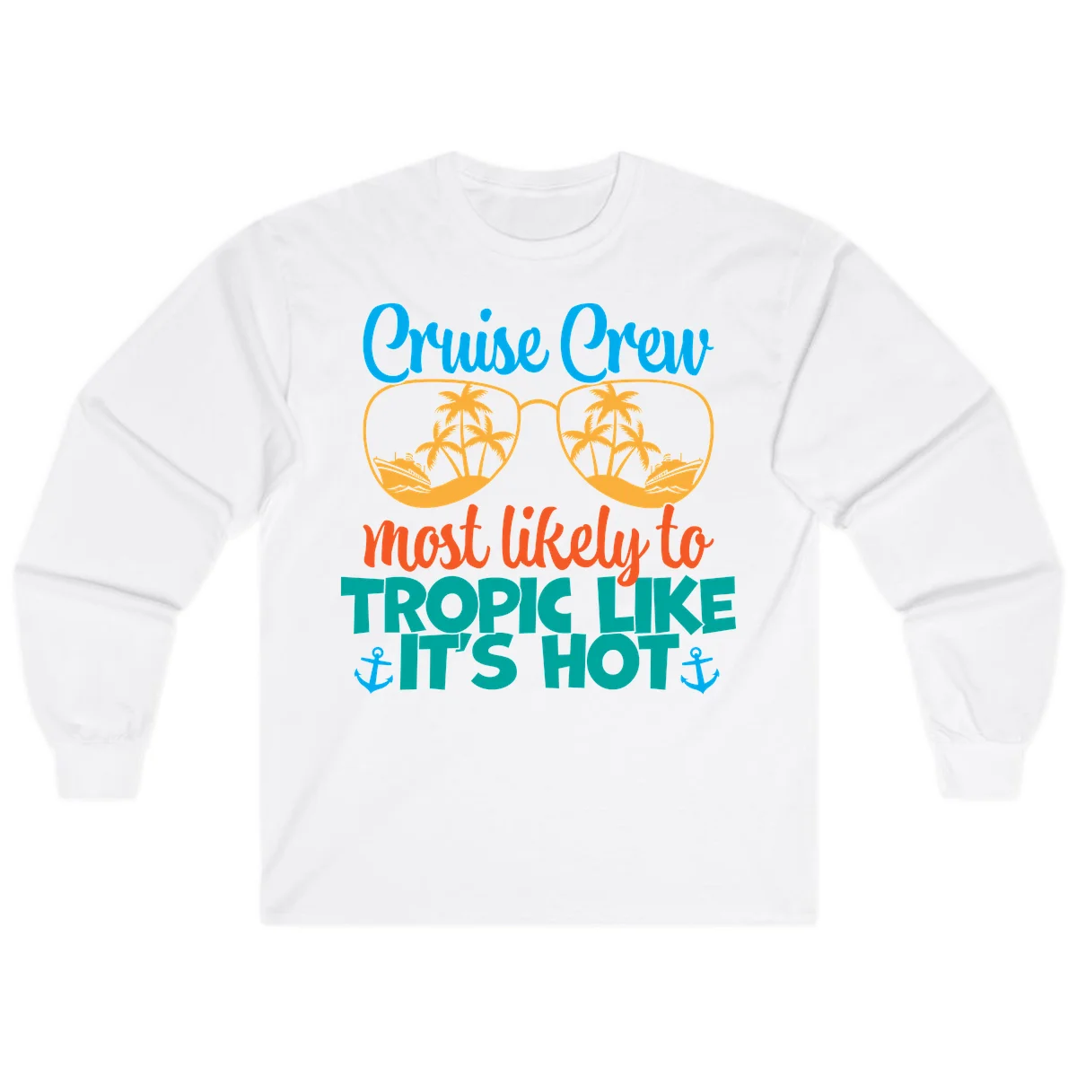 Cruise Crew Most Likely To Tropic Like It's Hot Long Sleeve in White