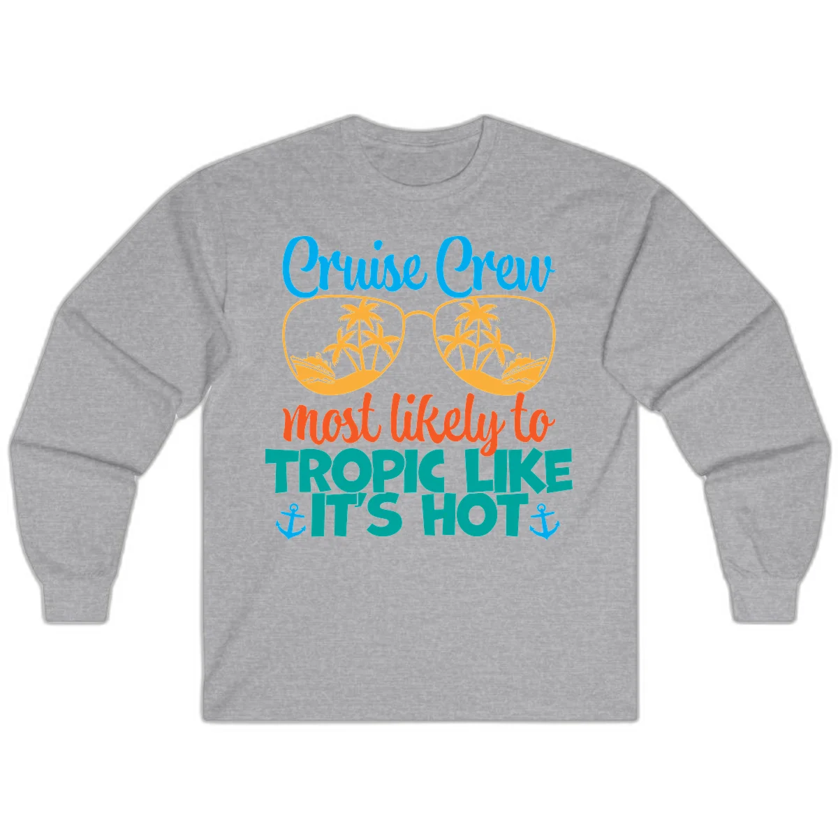 Cruise Crew Most Likely To Tropic Like It's Hot Long Sleeve in Sport Grey