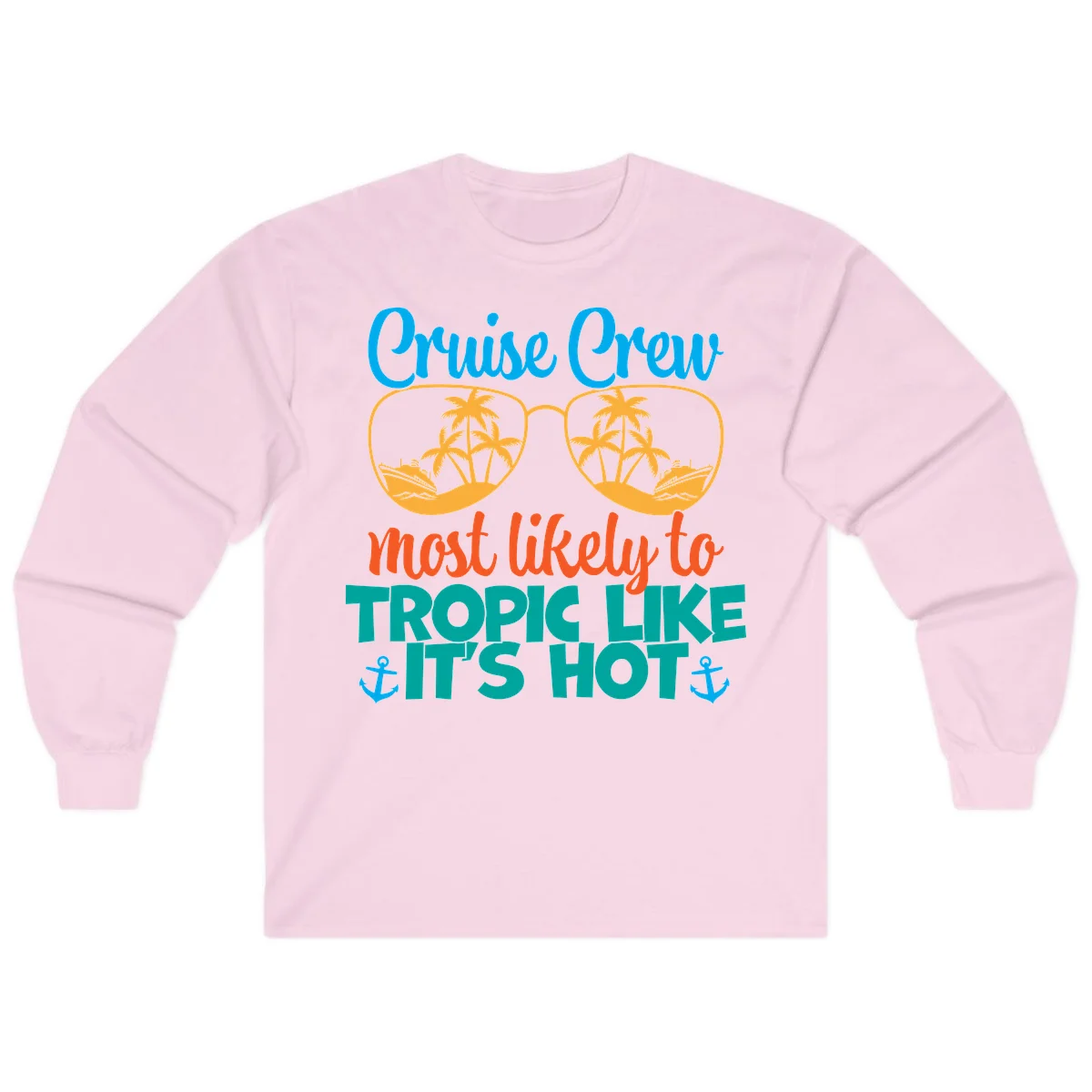 Cruise Crew Most Likely To Tropic Like It's Hot Long Sleeve in Light Pink
