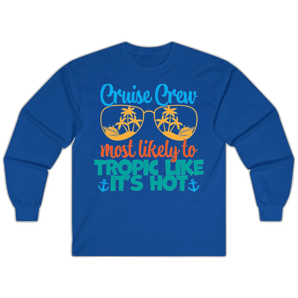 Cruise Crew Most Likely To Tropic Like It's Hot Long Sleeve in Royal