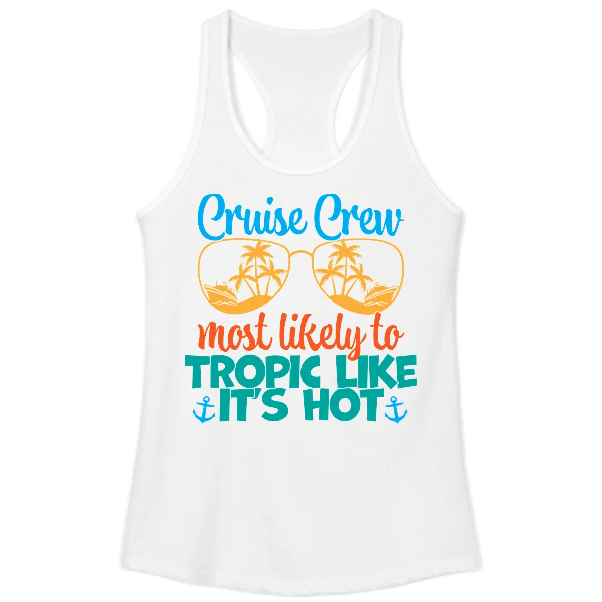 Cruise Crew Most Likely To Tropic Like It's Hot Ladies Tank in White