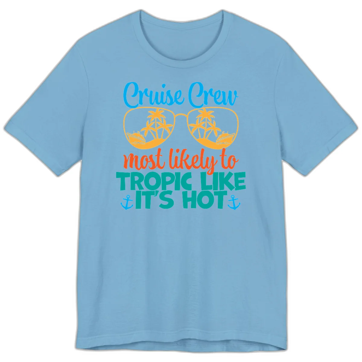 Cruise Crew Most Likely To Tropic Like It's Hot Premium T-Shirt in Ocean Blue