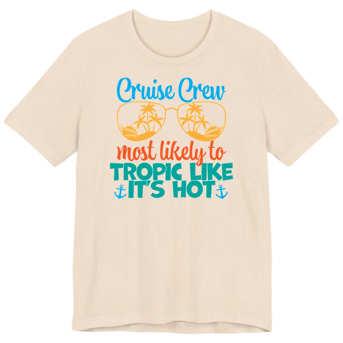 Cruise Crew Most Likely To Tropic Like It's Hot Premium T-Shirt in Soft Cream