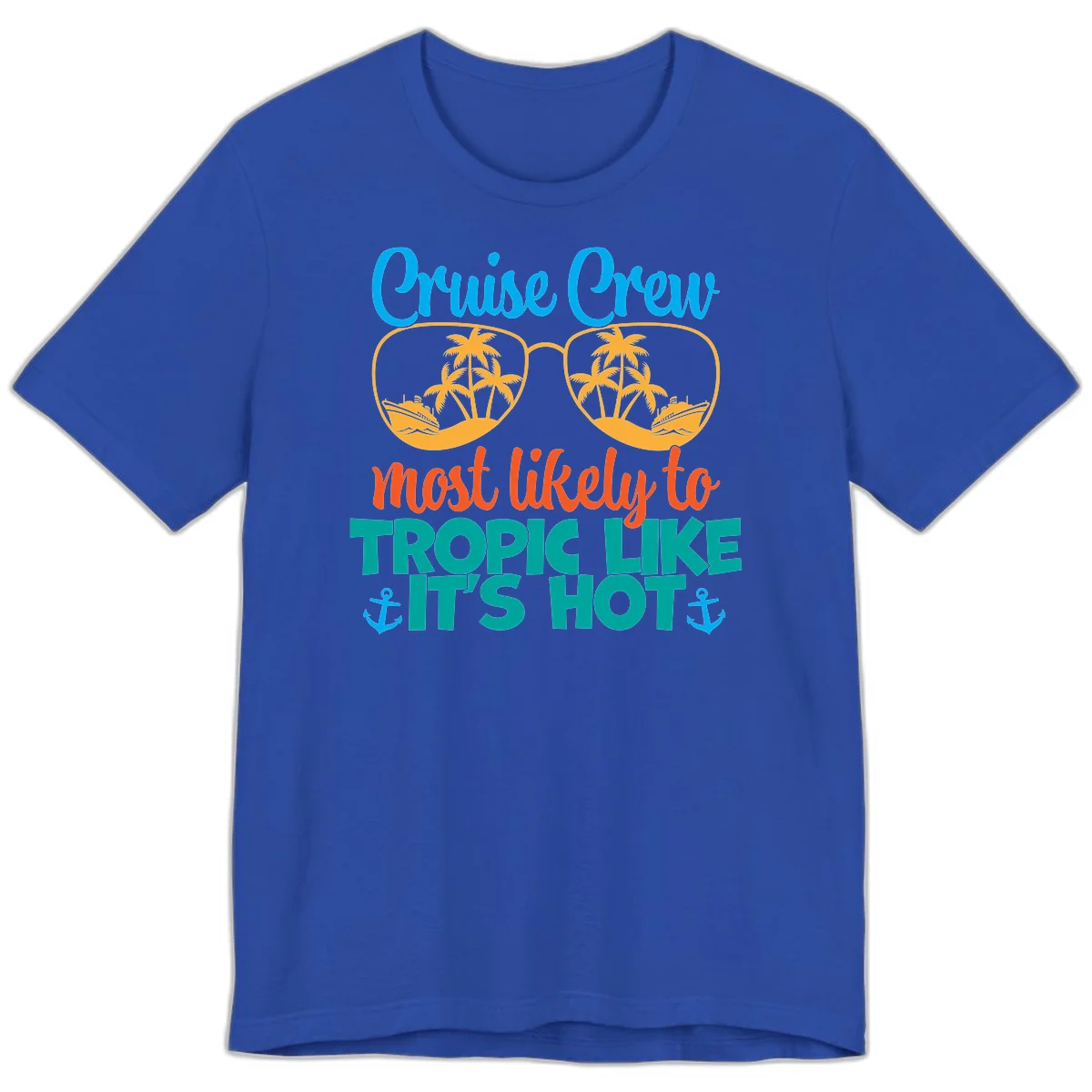 Cruise Crew Most Likely To Tropic Like It's Hot Premium T-Shirt in True Royal
