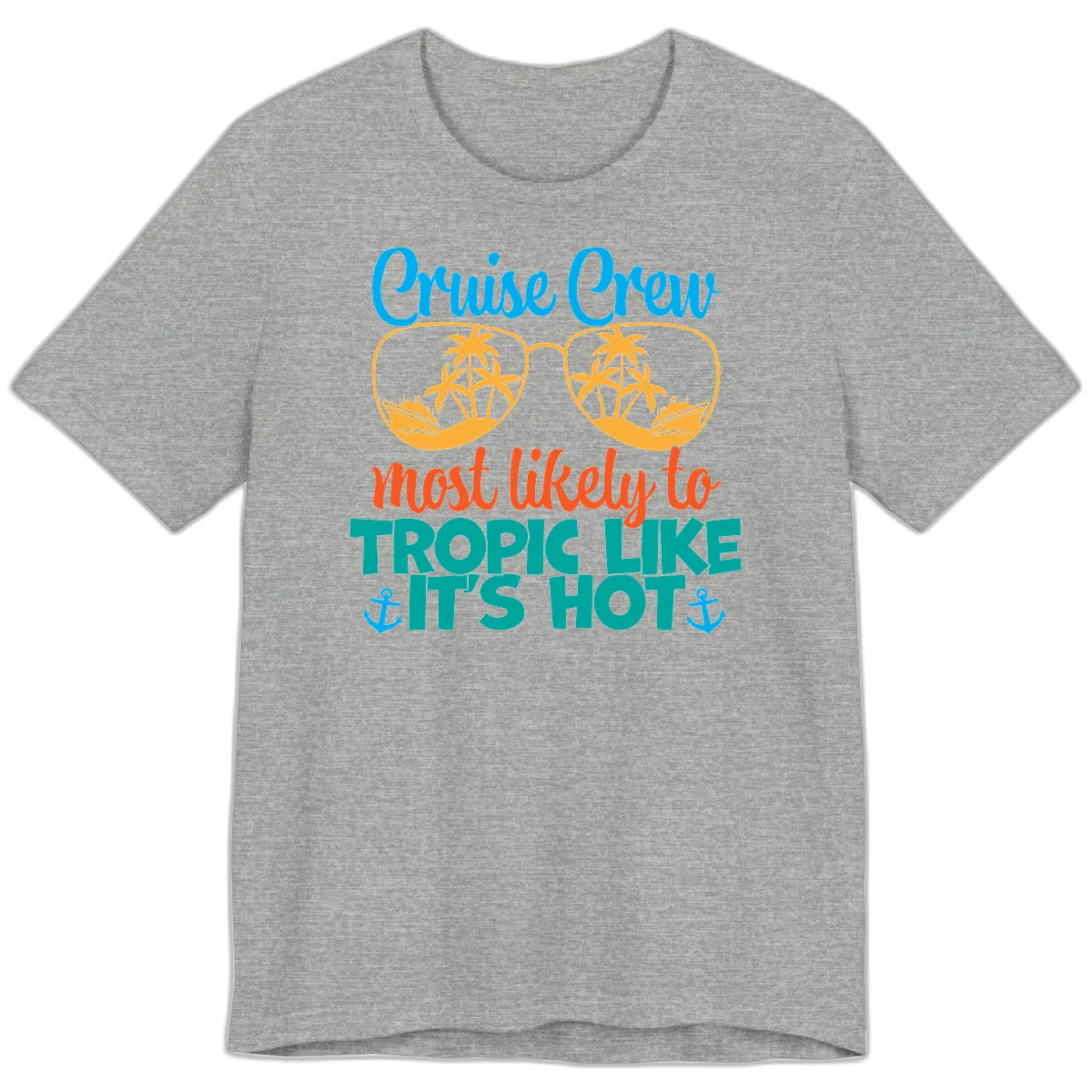 Cruise Crew Most Likely To Tropic Like It's Hot Premium T-Shirt in Athletic Heather
