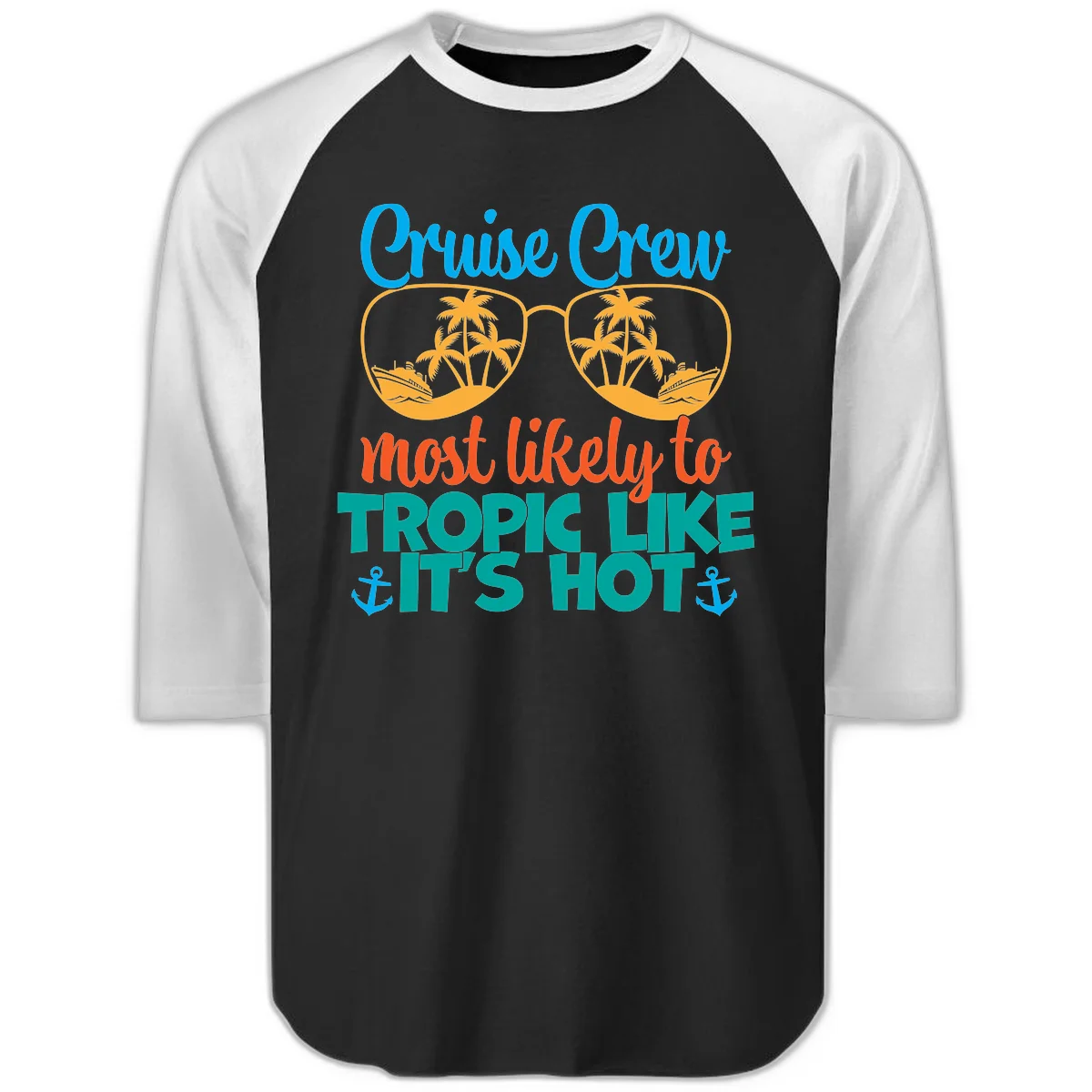 Cruise Crew Most Likely To Tropic Like It's Hot Raglan 3/4 in Black White