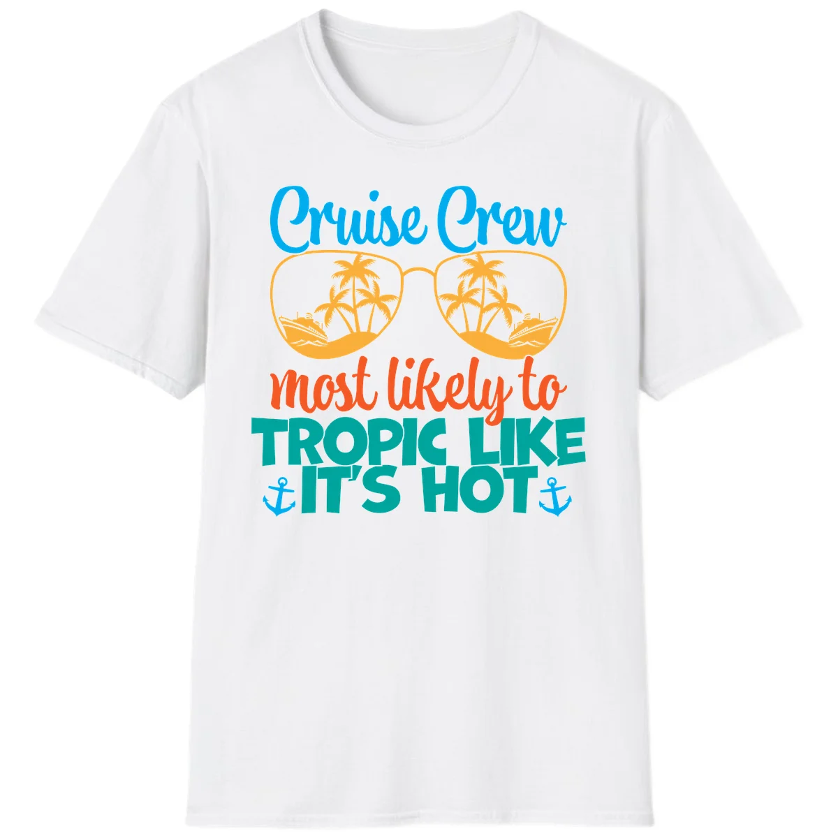 Cruise Crew Most Likely To Tropic Like It's Hot T-Shirt in White