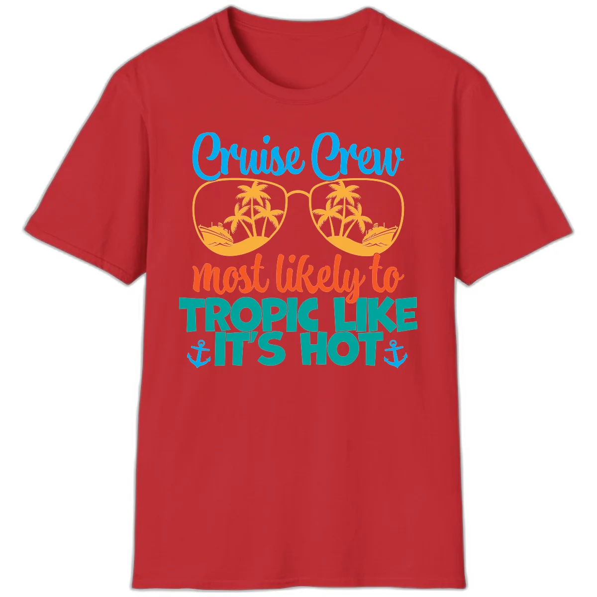 Cruise Crew Most Likely To Tropic Like It's Hot T-Shirt in Red