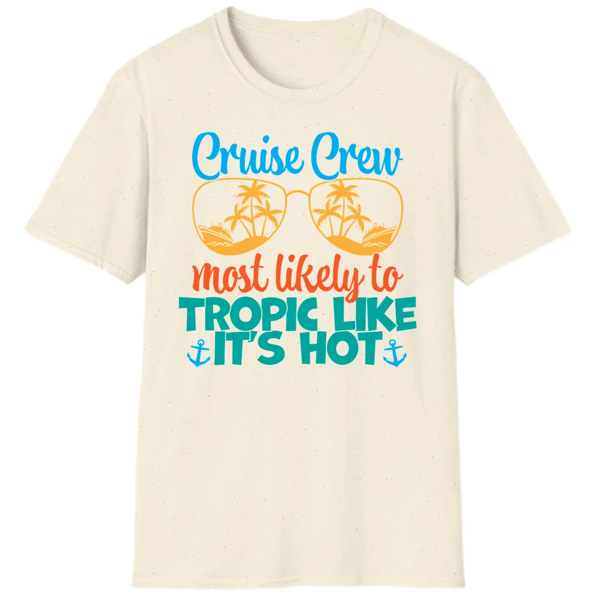 Cruise Crew Most Likely To Tropic Like It's Hot T-Shirt in Natural