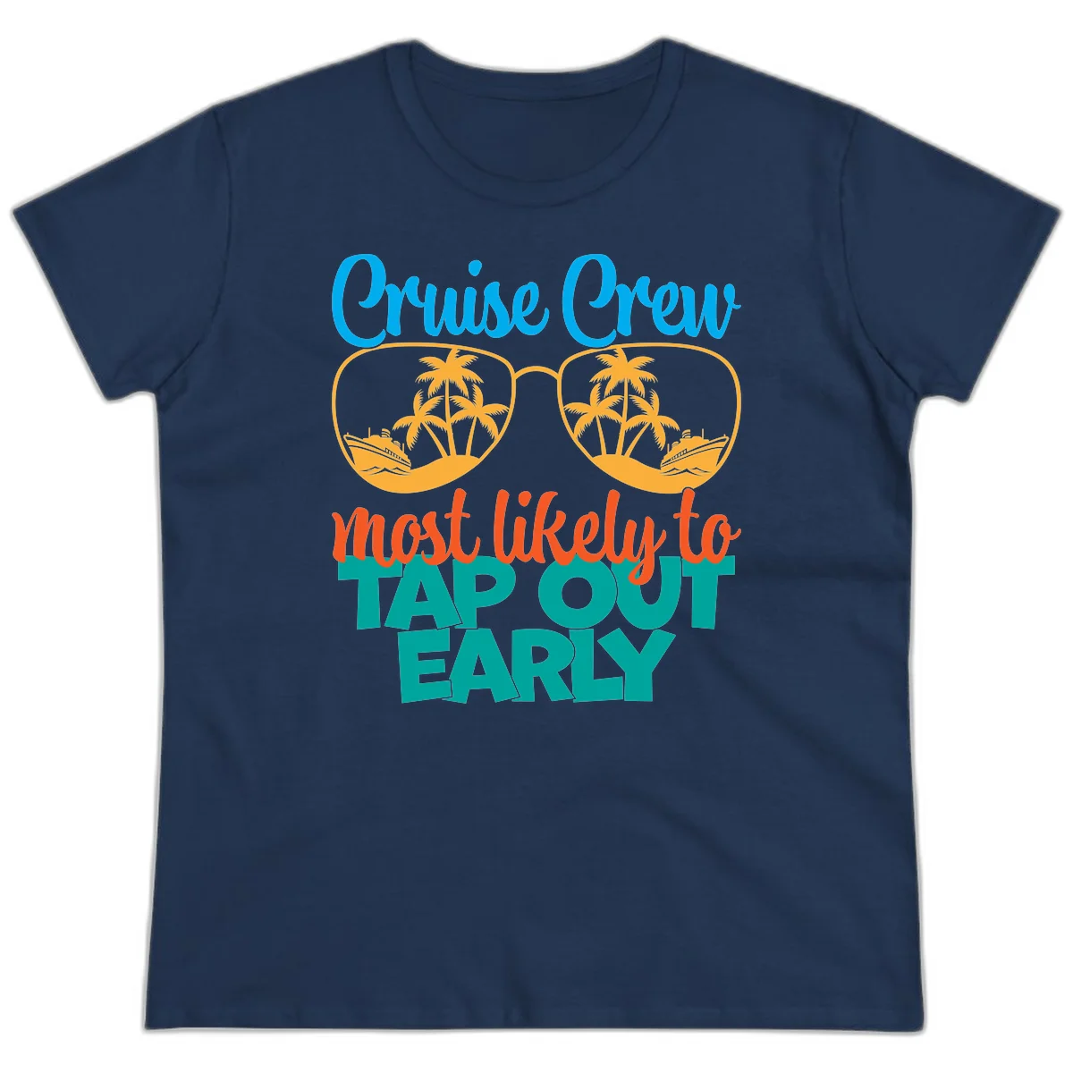 Cruise Crew Most Likely To Tap Out Early Ladies Tee in Navy