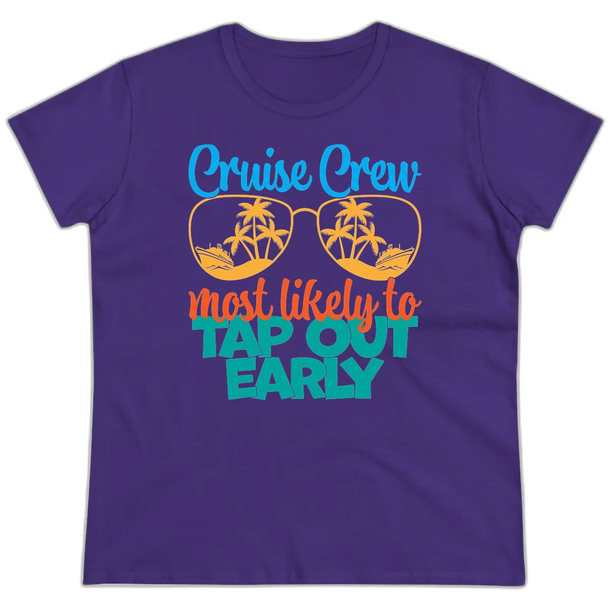 Cruise Crew Most Likely To Tap Out Early Ladies Tee in Purple