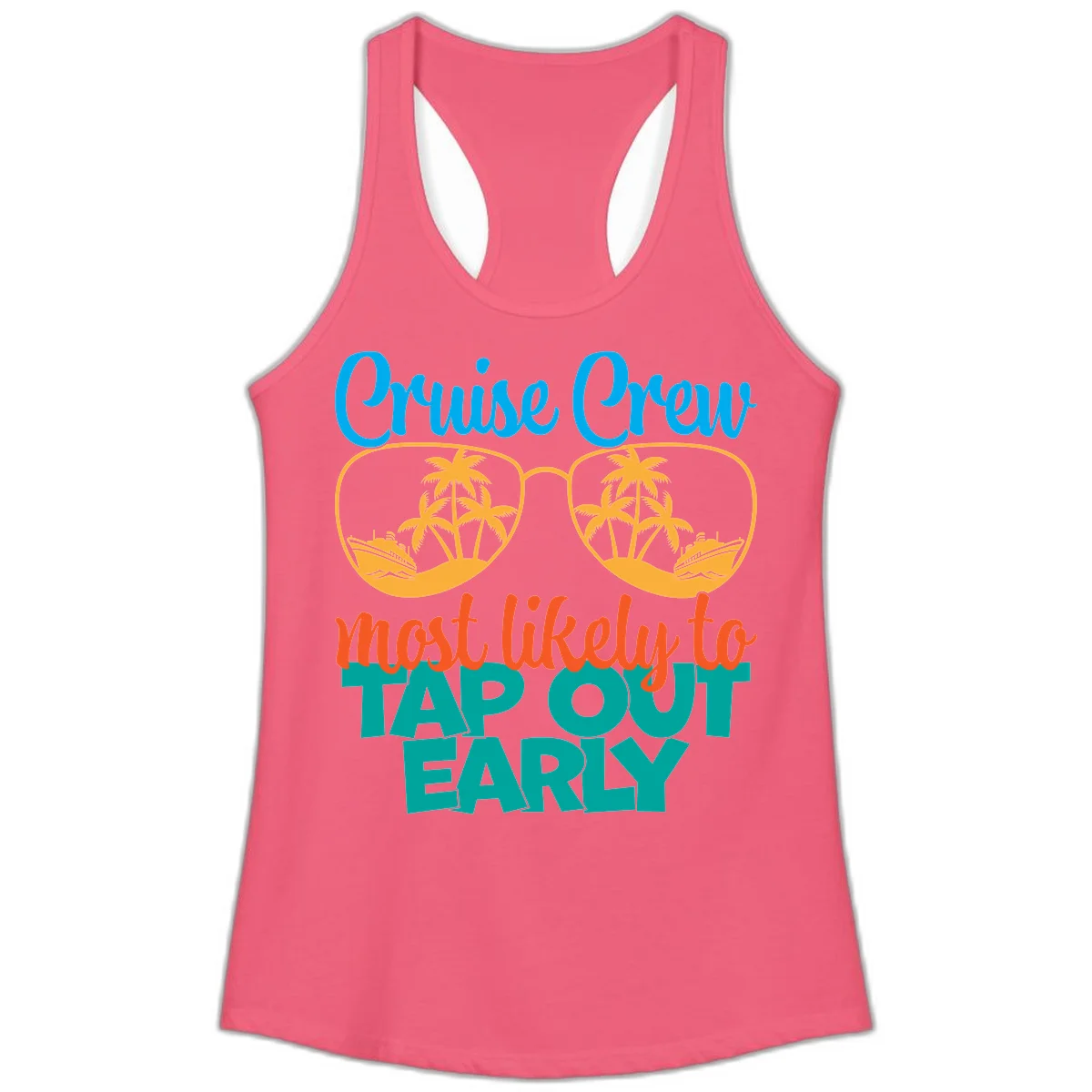 Cruise Crew Most Likely To Tap Out Early Ladies Tank in Hot Pink