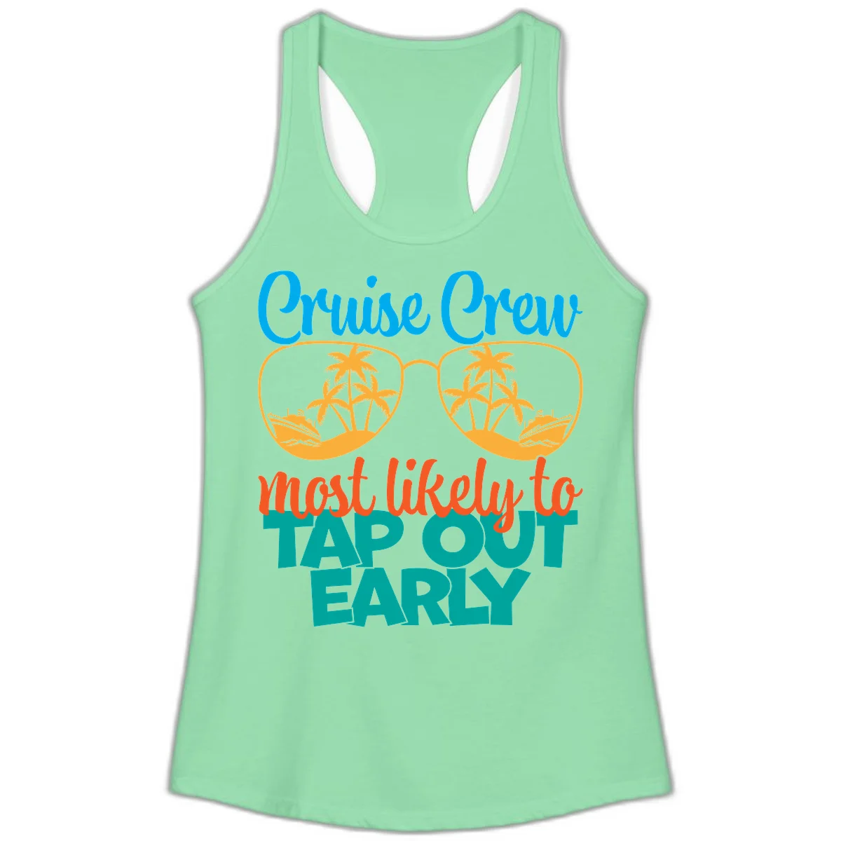 Cruise Crew Most Likely To Tap Out Early Ladies Tank in Solid Mint
