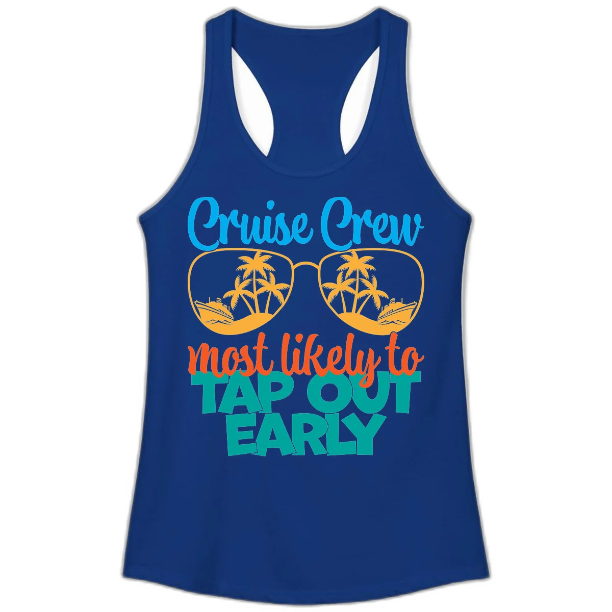 Cruise Crew Most Likely To Tap Out Early Ladies Tank in Solid Royal
