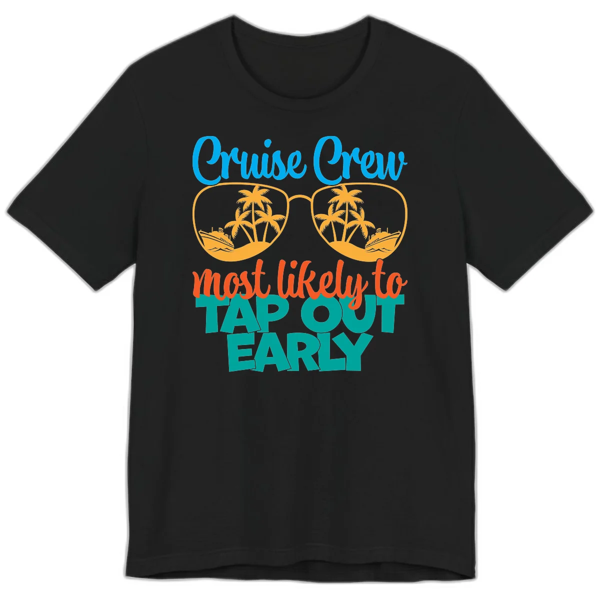 Cruise Crew Most Likely To Tap Out Early Premium T-Shirt in Black