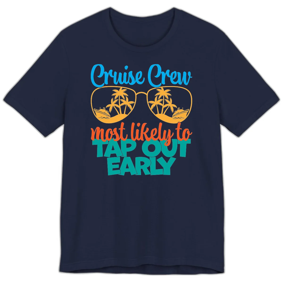 Cruise Crew Most Likely To Tap Out Early Premium T-Shirt in Navy