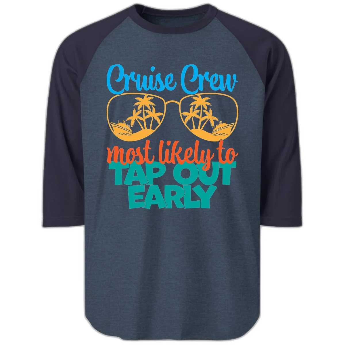Cruise Crew Most Likely To Tap Out Early Raglan 3/4 in Heather Denim Navy