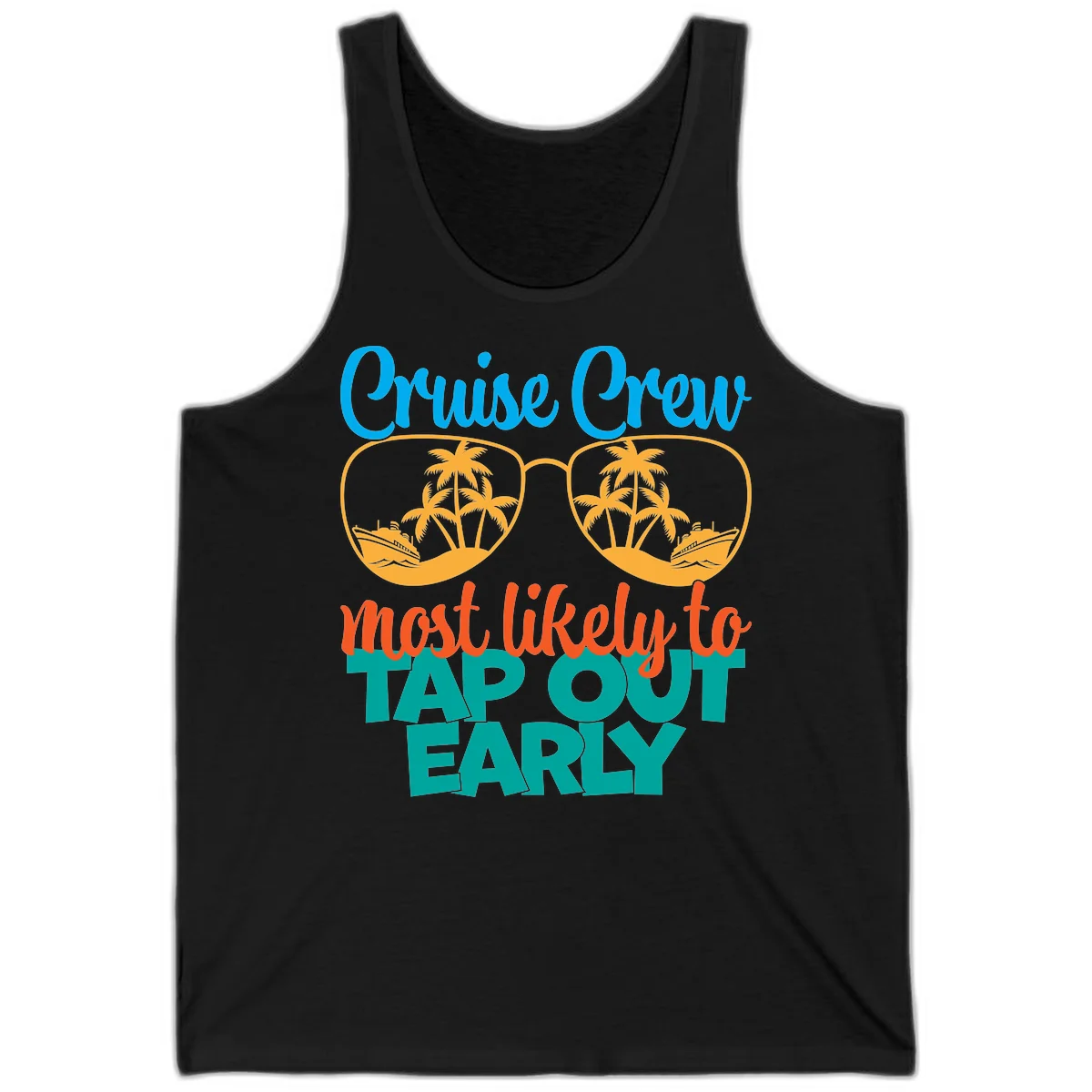 Cruise Crew Most Likely To Tap Out Early Tank in Black