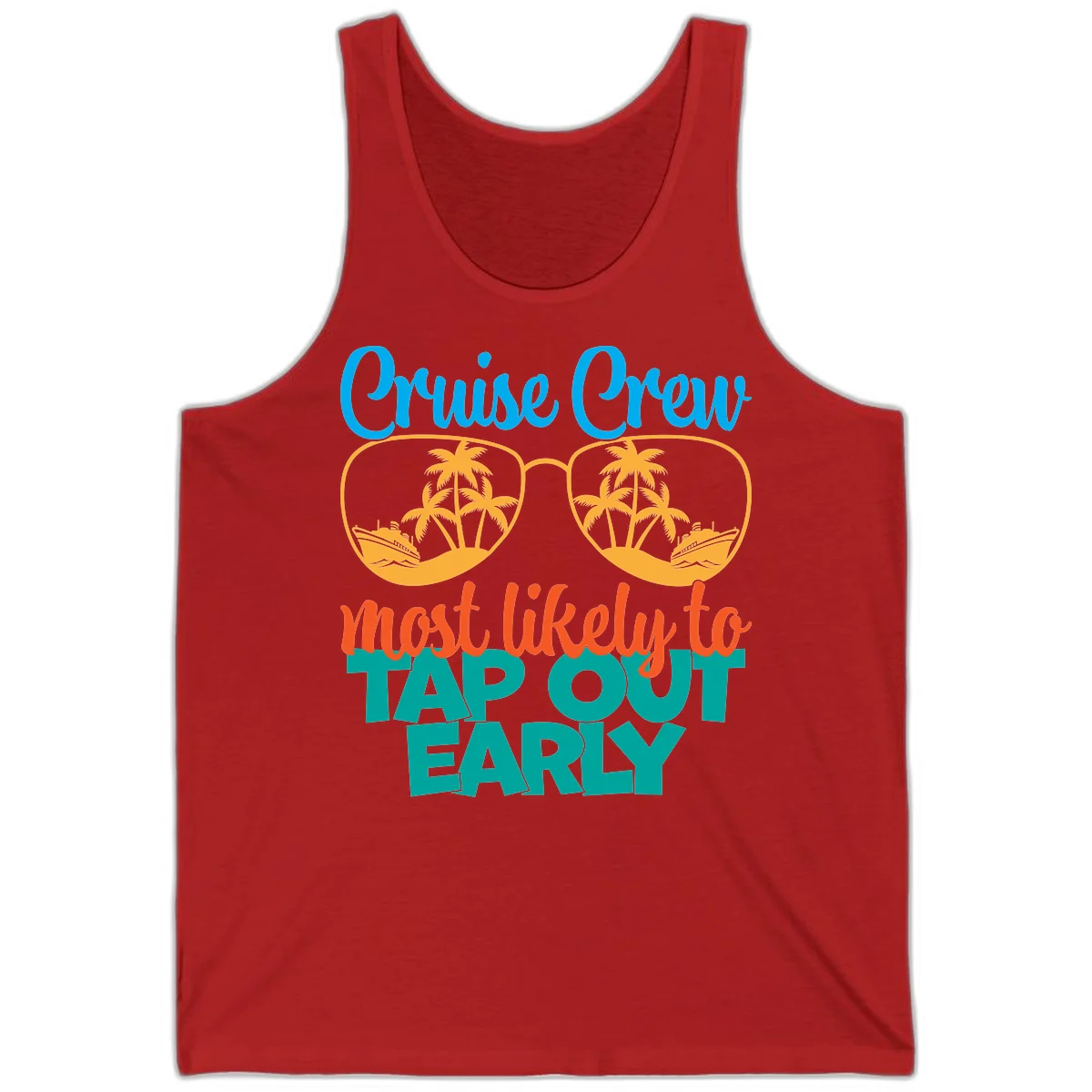 Cruise Crew Most Likely To Tap Out Early Tank in Red