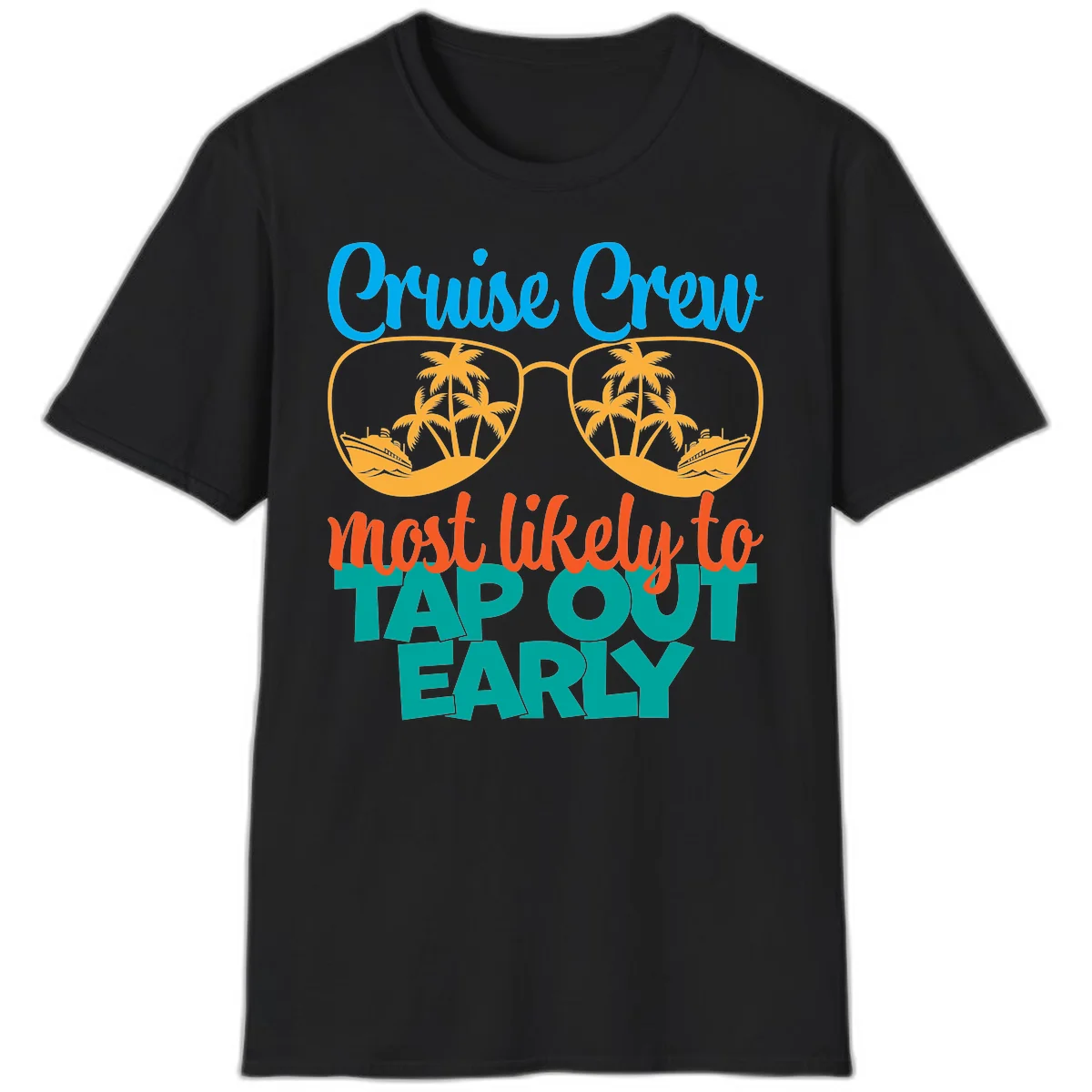 Cruise Crew Most Likely To Tap Out Early T-Shirt in Black