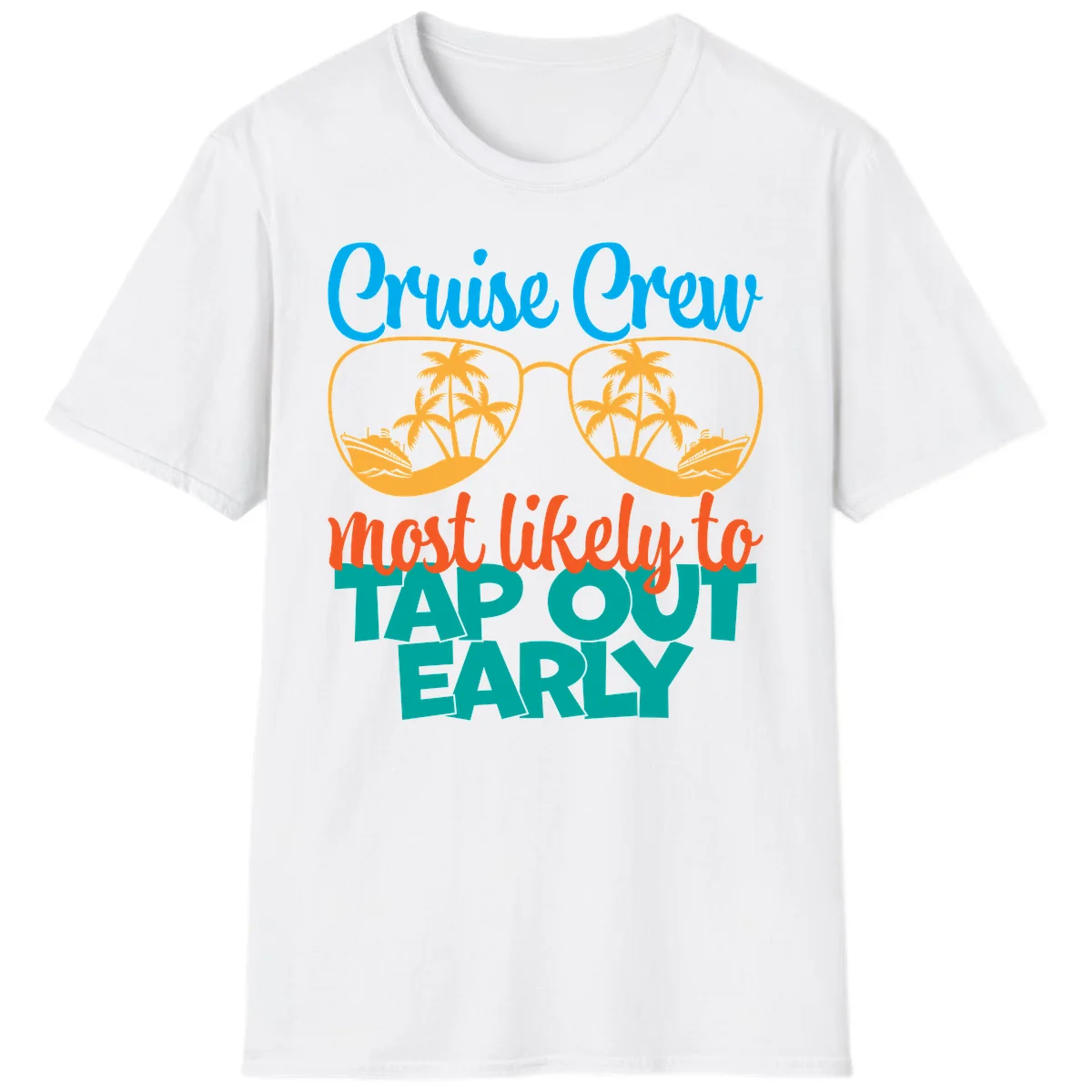 Cruise Crew Most Likely To Tap Out Early T-Shirt in White