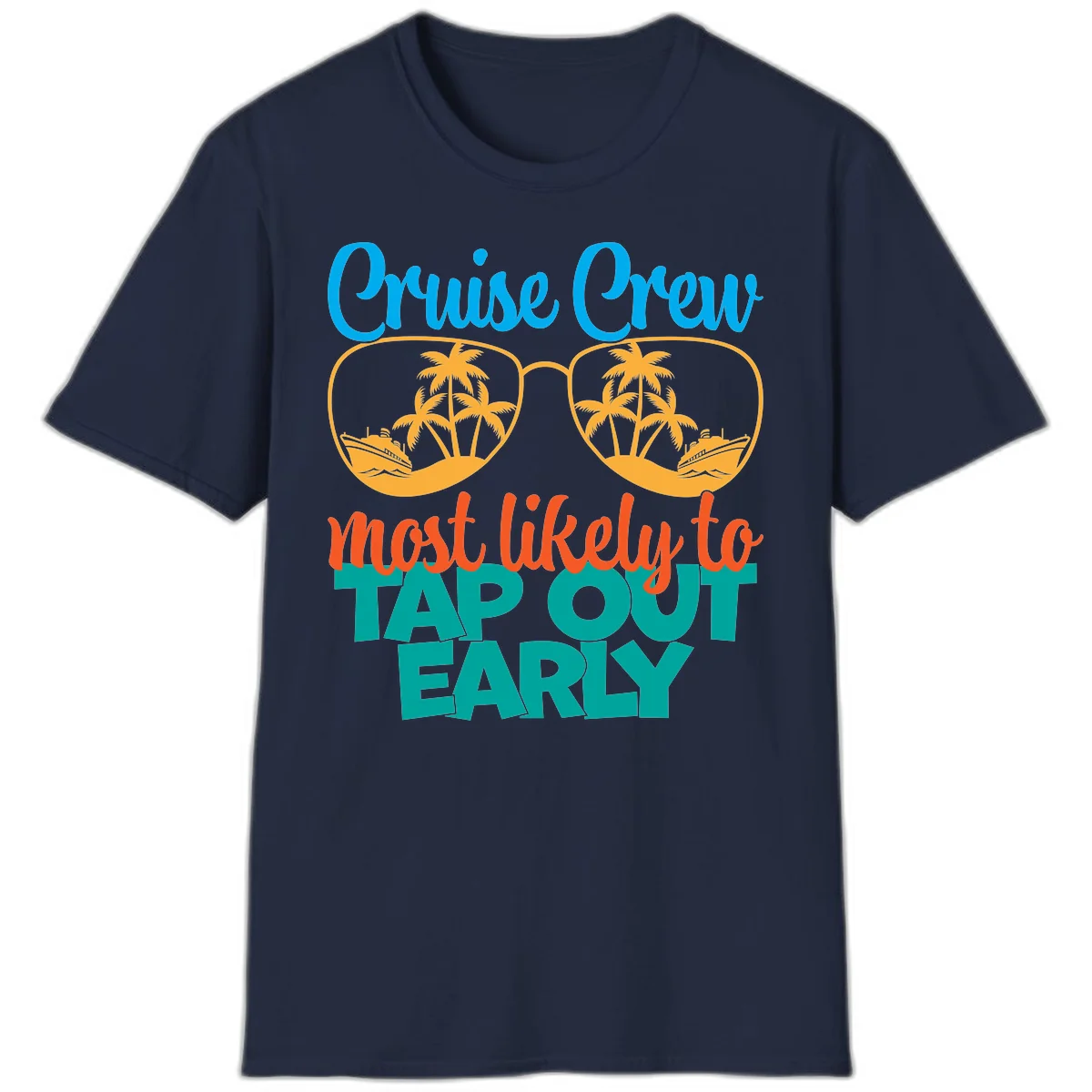 Cruise Crew Most Likely To Tap Out Early T-Shirt in Navy