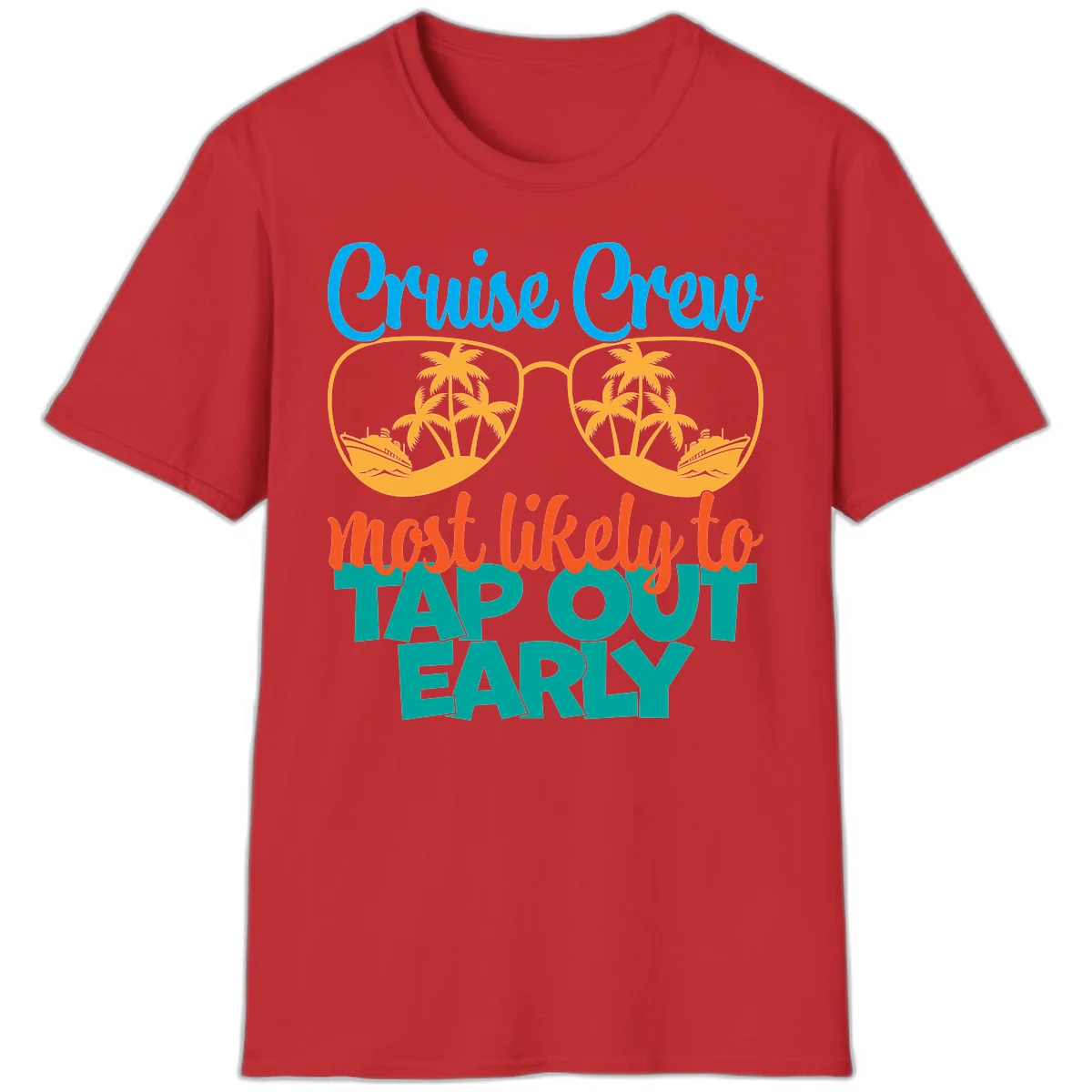 Cruise Crew Most Likely To Tap Out Early T-Shirt in Red