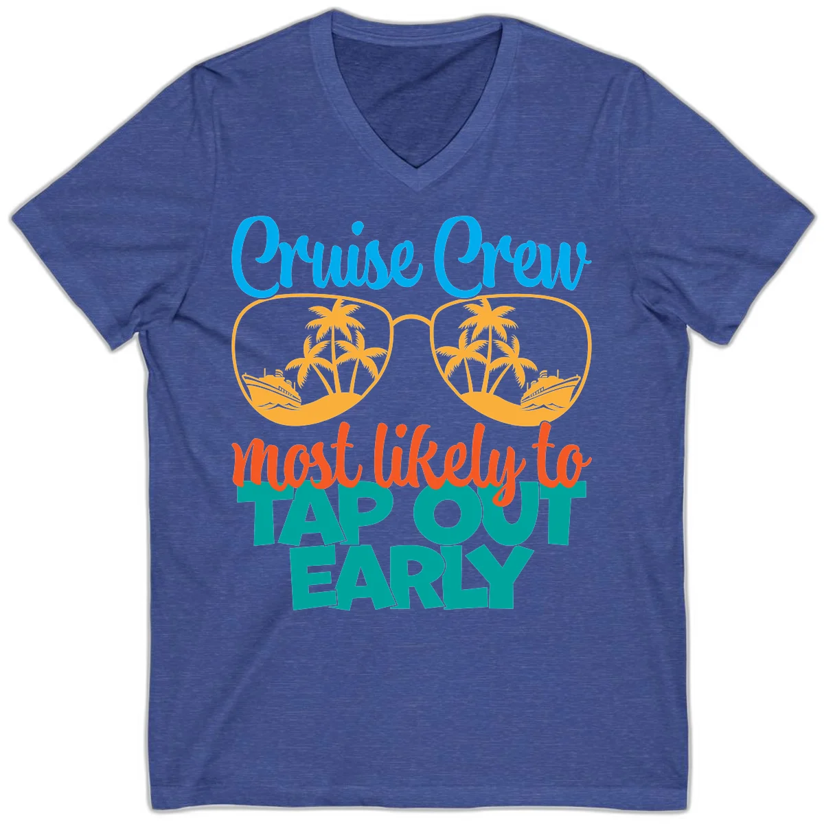 Cruise Crew Most Likely To Tap Out Early V-Neck in Heather True Royal