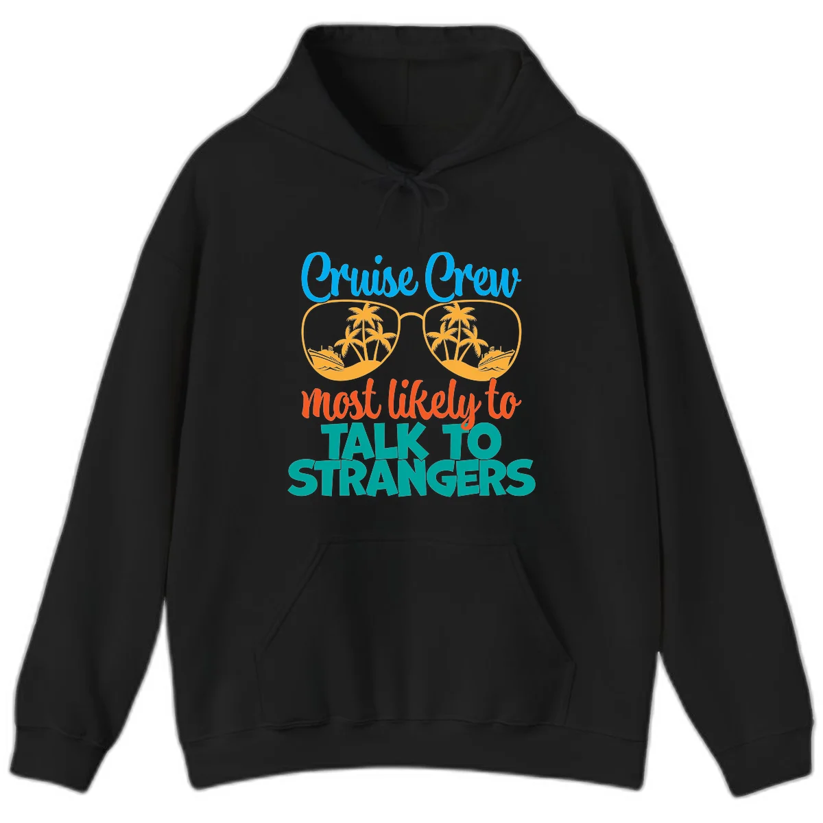Cruise Crew Most Likely To Talk To Strangers Hoodie in Black