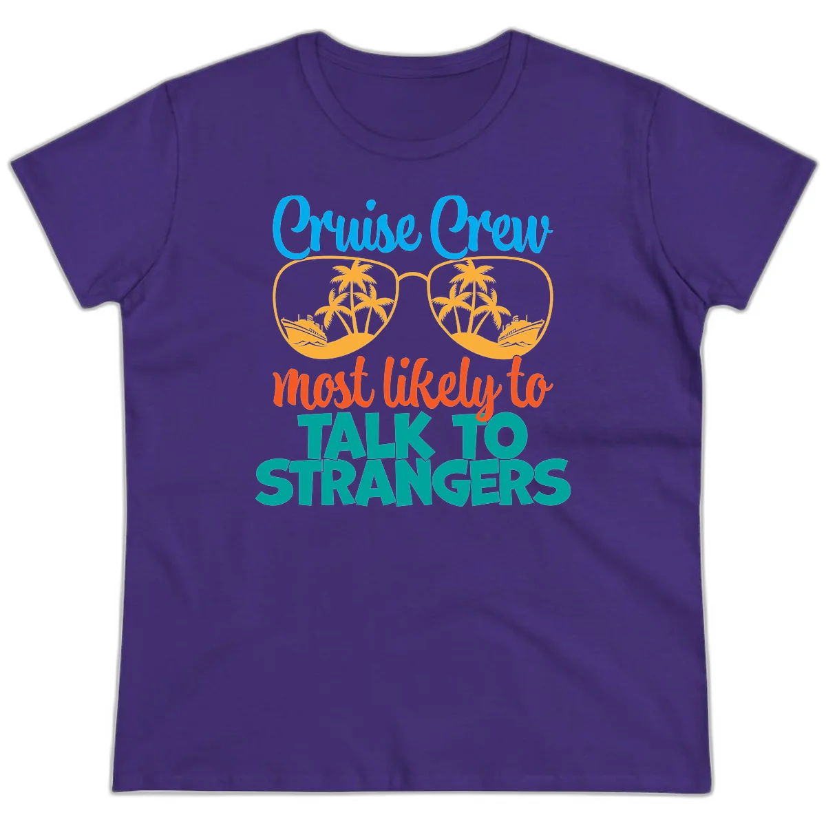 Cruise Crew Most Likely To Talk To Strangers Ladies Tee in Purple
