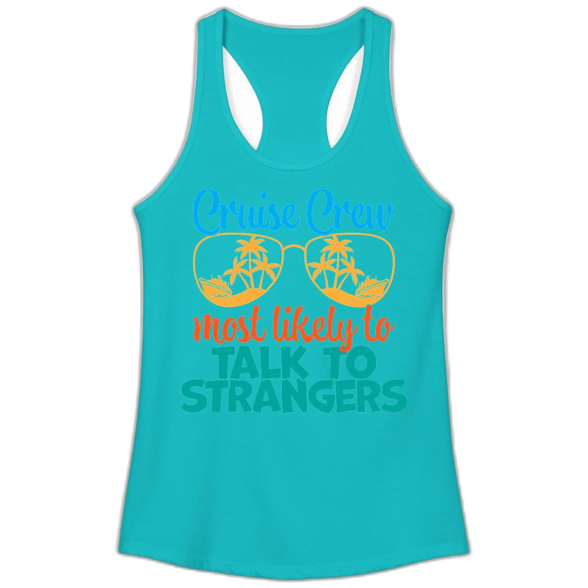 Cruise Crew Most Likely To Talk To Strangers Ladies Tank in Tahiti Blue