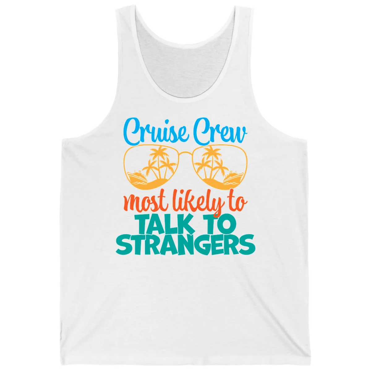 Cruise Crew Most Likely To Talk To Strangers Tank in White
