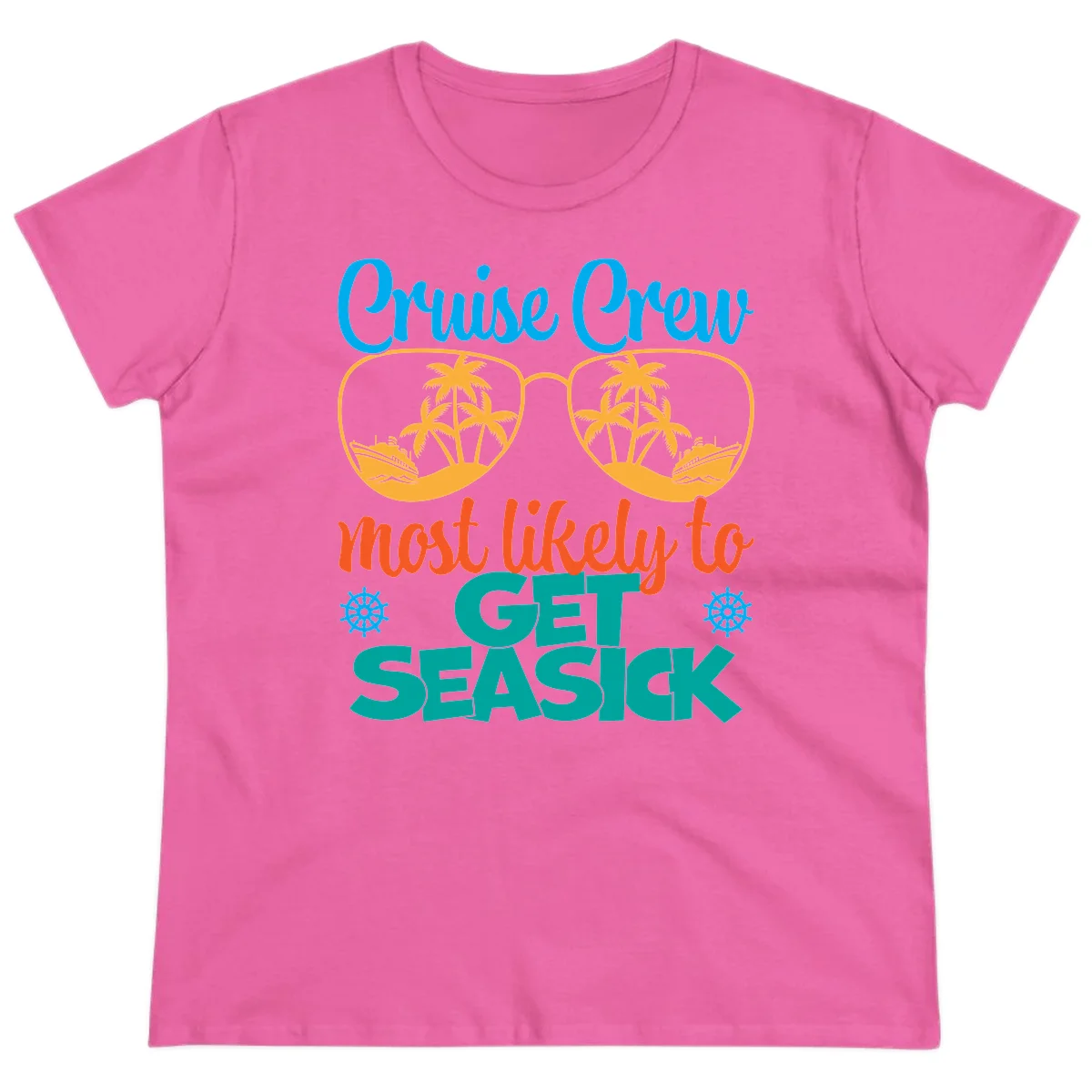 Cruise Crew Most Likely To Get Seasick Ladies Tee in Azalea