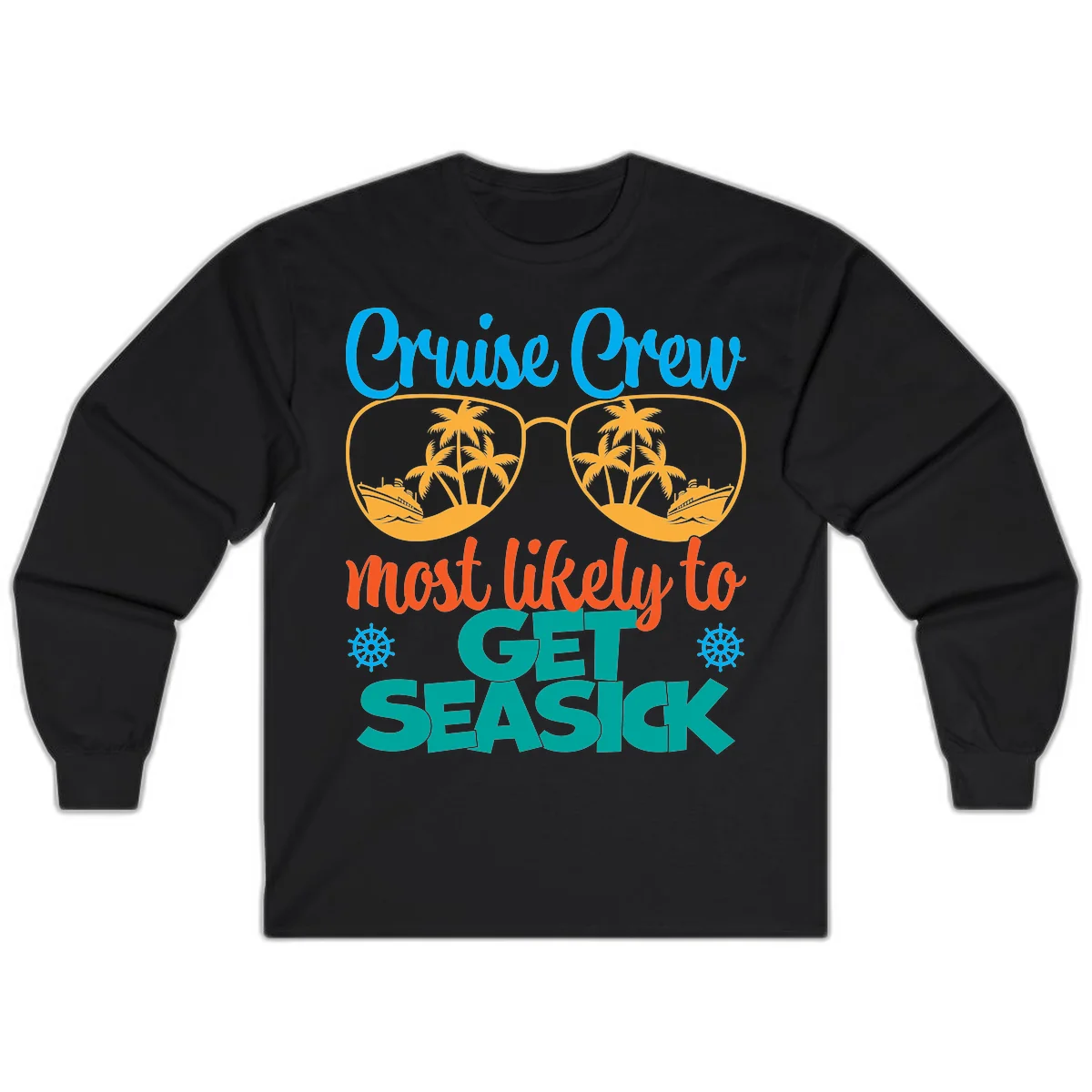 Cruise Crew Most Likely To Get Seasick Long Sleeve in Black