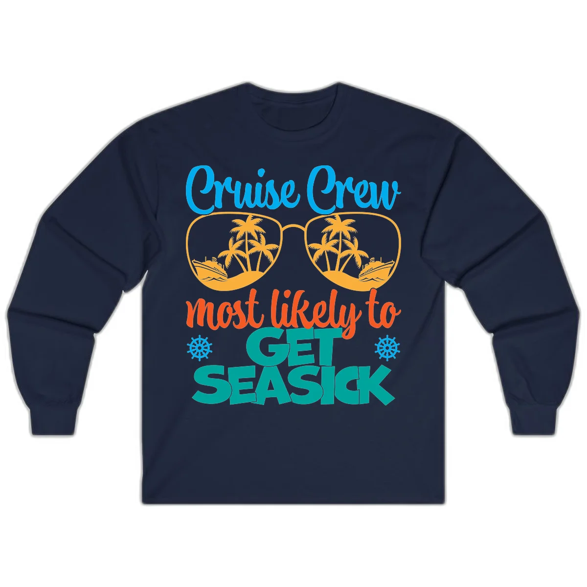 Cruise Crew Most Likely To Get Seasick Long Sleeve in Navy