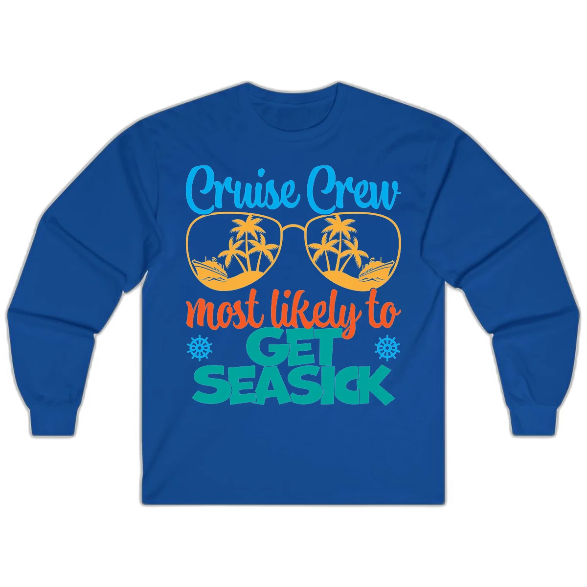 Cruise Crew Most Likely To Get Seasick Long Sleeve in Royal