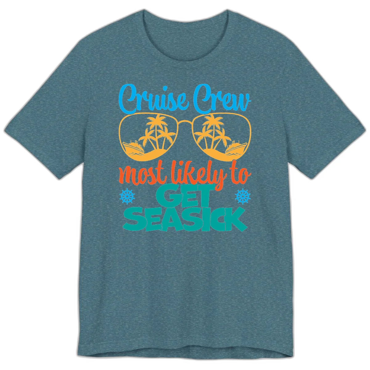 Cruise Crew Most Likely To Get Seasick Premium T-Shirt in Heather Deep Teal