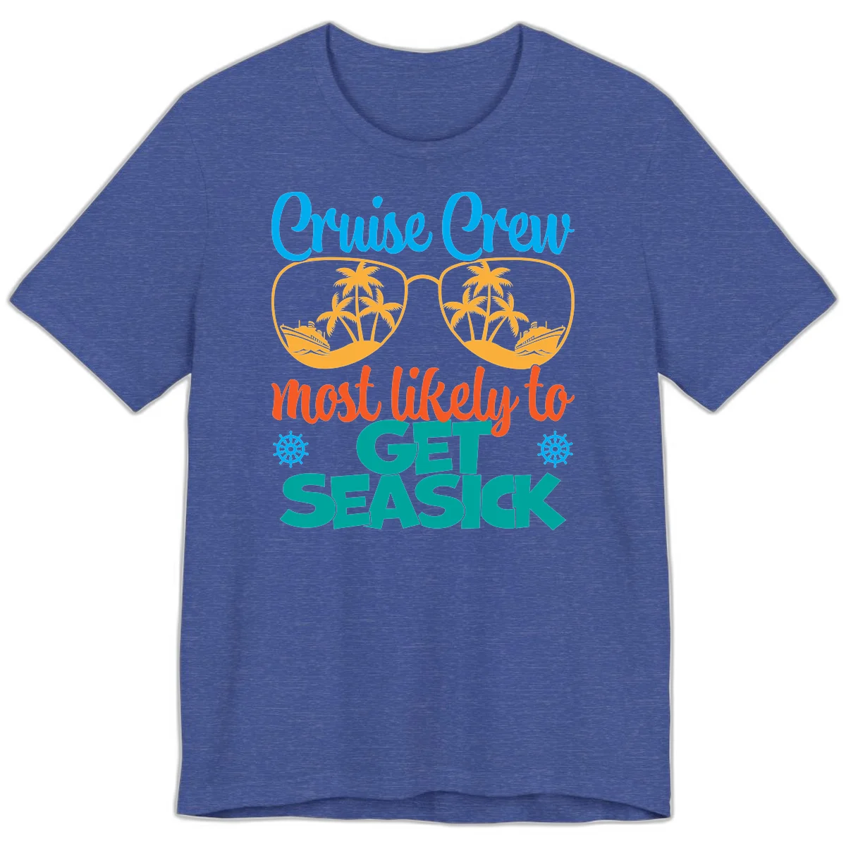 Cruise Crew Most Likely To Get Seasick Premium T-Shirt in Heather True Royal