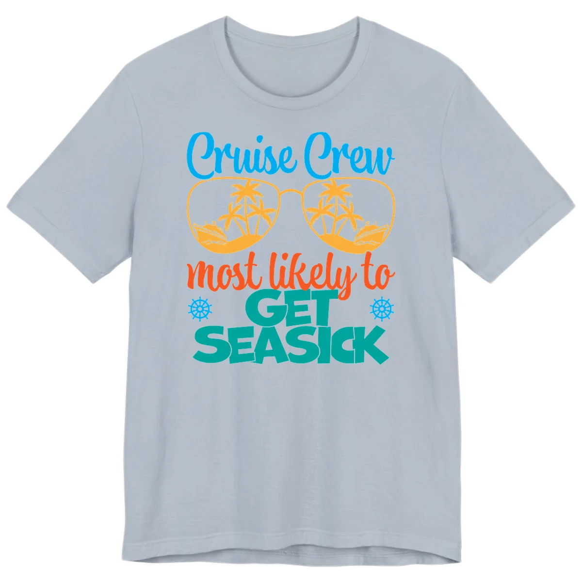 Cruise Crew Most Likely To Get Seasick Premium T-Shirt in Light Blue
