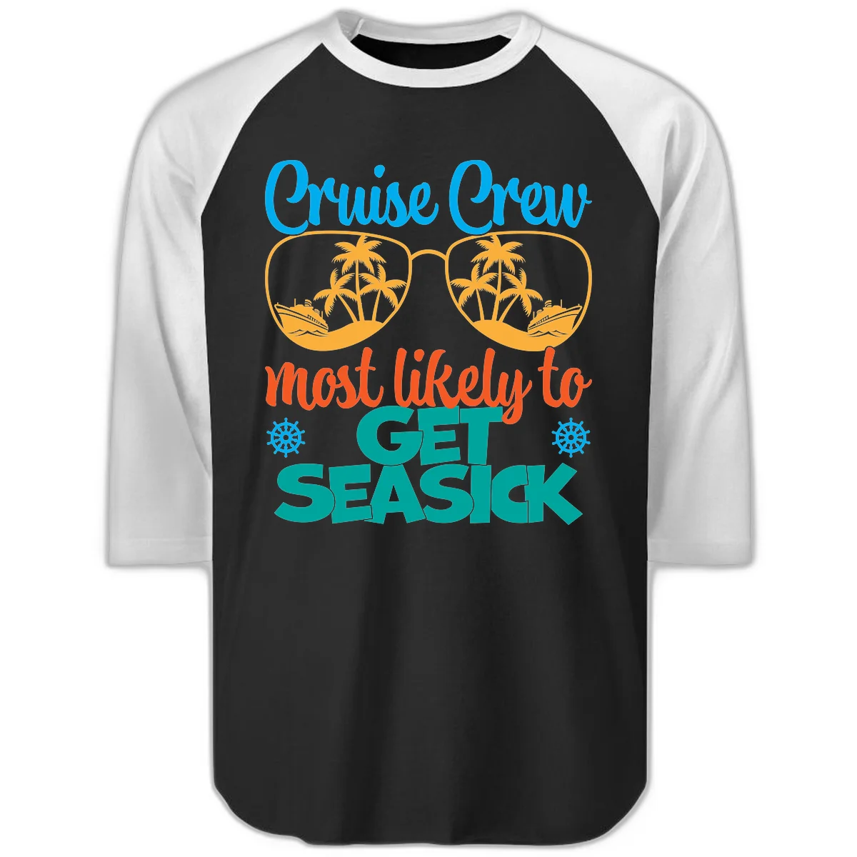 Cruise Crew Most Likely To Get Seasick Raglan 3/4 in Black White