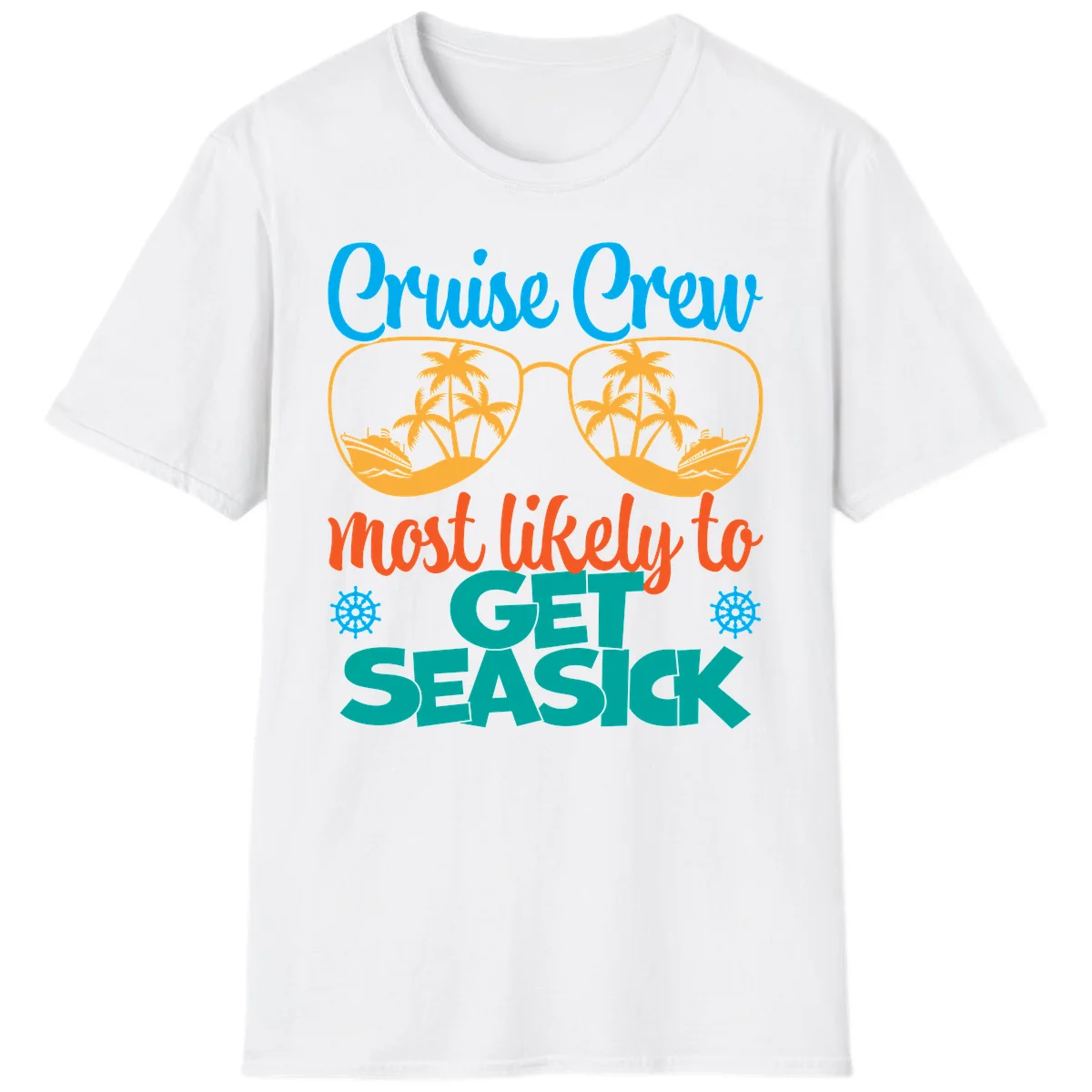 Cruise Crew Most Likely To Get Seasick T-Shirt in White