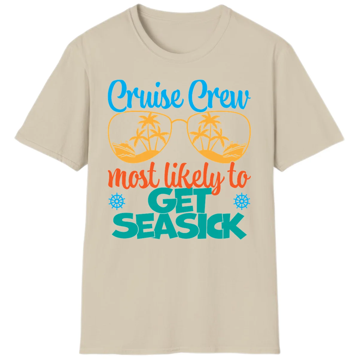 Cruise Crew Most Likely To Get Seasick T-Shirt in Sand