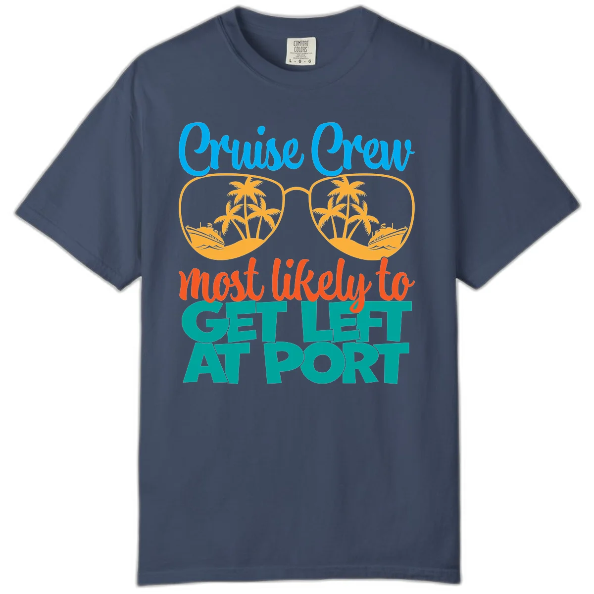 Cruise Crew Most Likely To Get Left At Port Comfort Color in Midnight