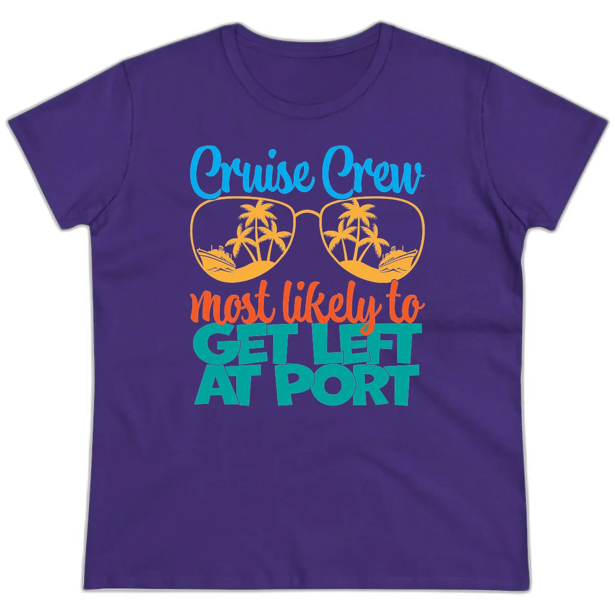 Cruise Crew Most Likely To Get Left At Port Ladies Tee in Purple
