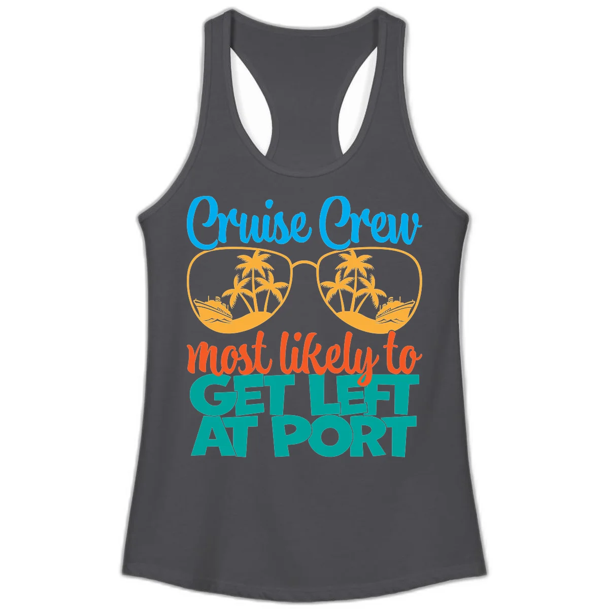 Cruise Crew Most Likely To Get Left At Port Ladies Tank in Solid Dark Gray