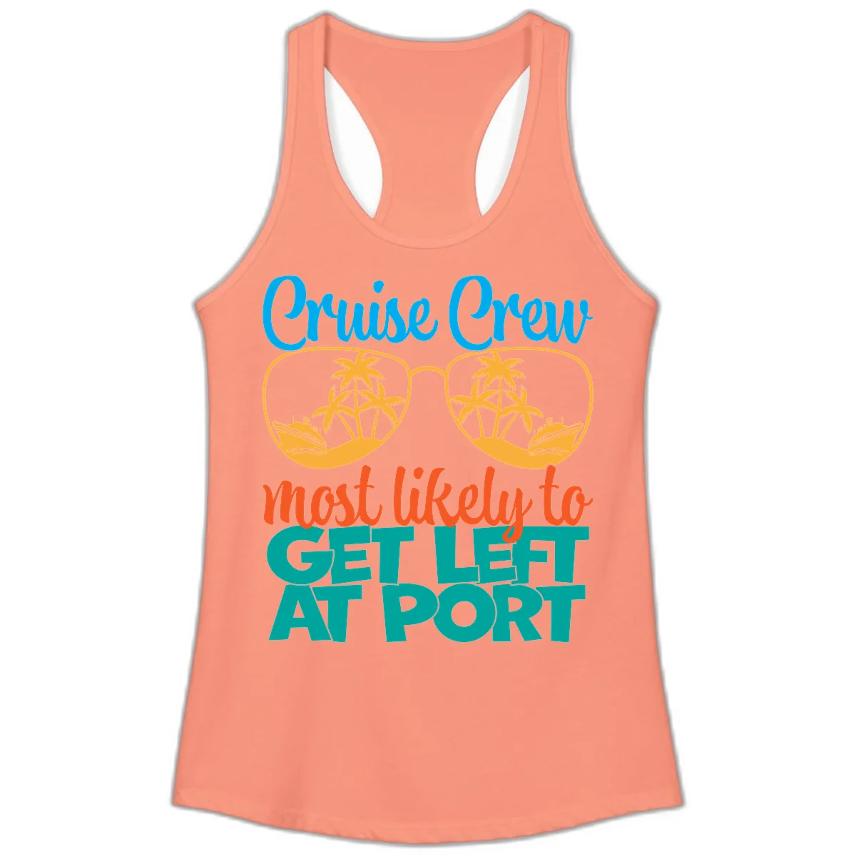 Cruise Crew Most Likely To Get Left At Port Ladies Tank in Solid Light Orange