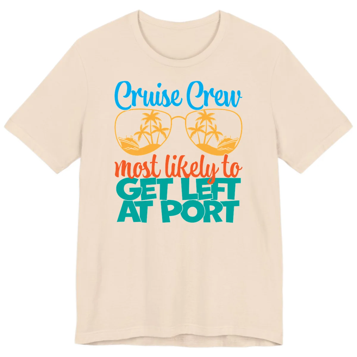 Cruise Crew Most Likely To Get Left At Port Premium T-Shirt in Soft Cream