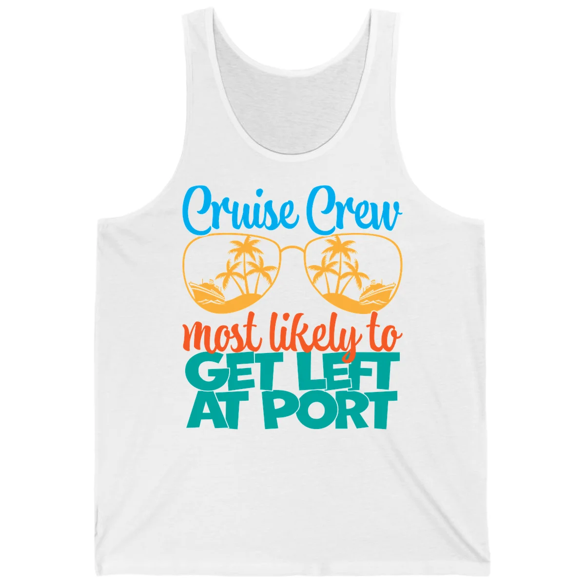 Cruise Crew Most Likely To Get Left At Port Tank in White