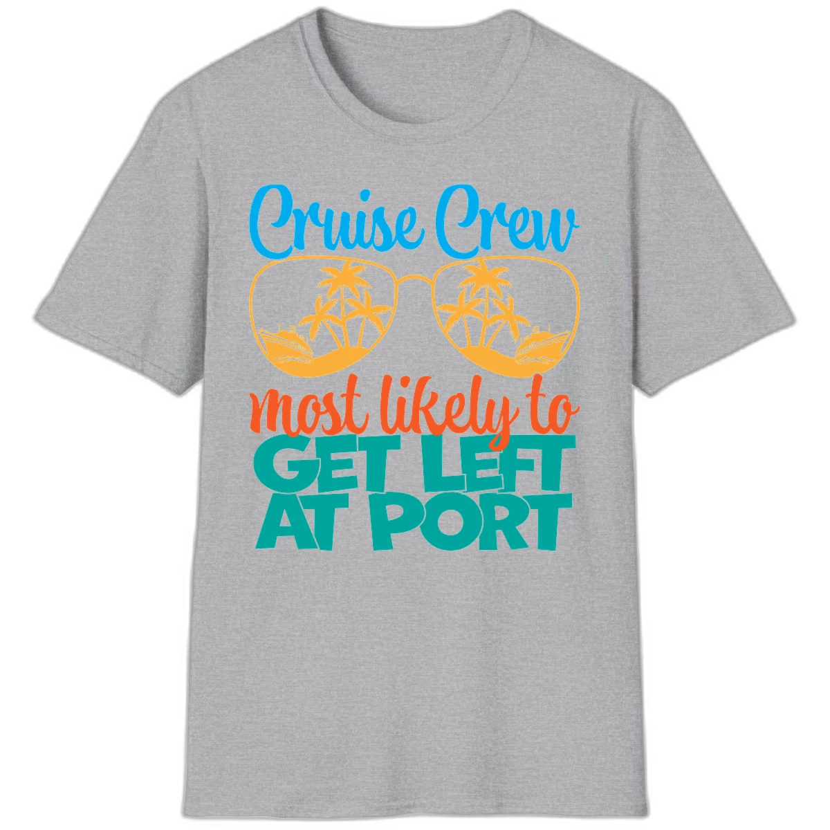 Cruise Crew Most Likely To Get Left At Port T-Shirt in Sport Grey